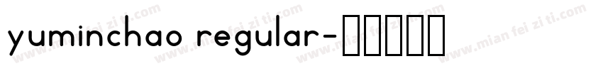 yuminchao regular字体转换